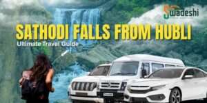 Visit Sathodi Falls from Hubli with swadeshi car rentals